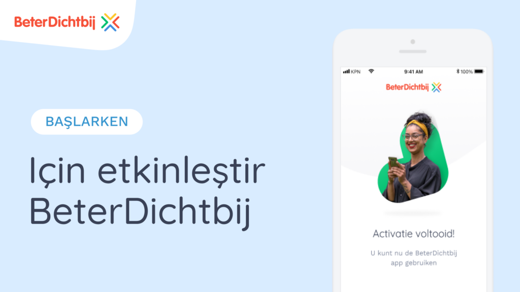 Video activate for BeterDichtbij app in Turkish